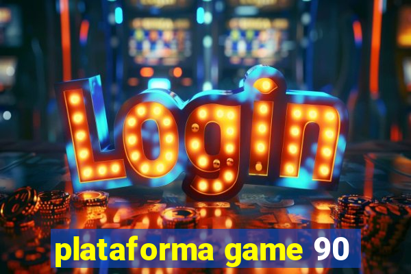 plataforma game 90